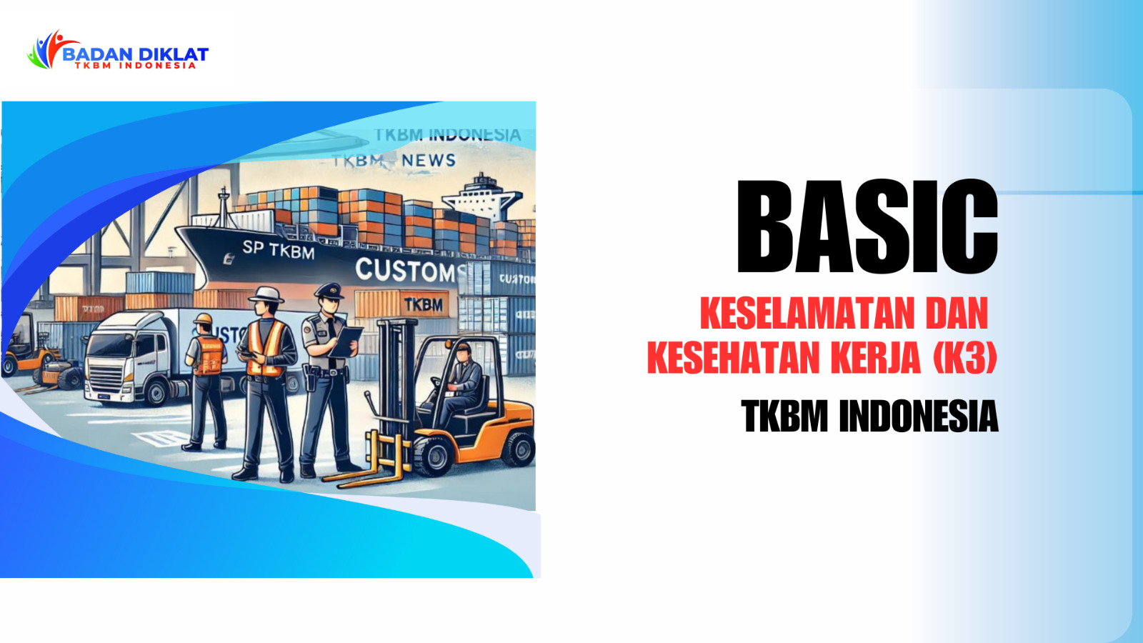 Basic Keselamatan dan Kesehatan Kerja (K3) TKBM Indonesia